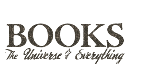 Books, the Universe & Everything